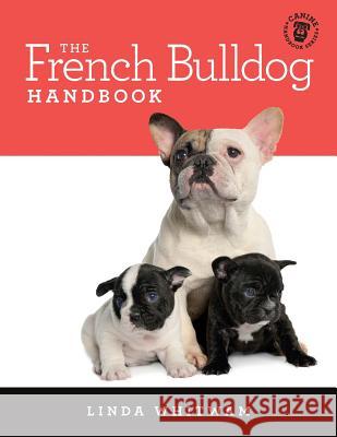 The French Bulldog Handbook Linda Whitwam 9781500439170 Createspace - książka