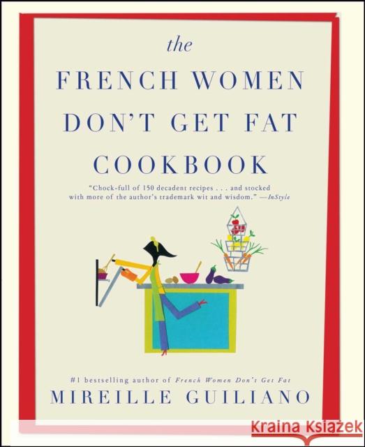 The French Women Don't Get Fat Cookbook Mireille Guiliano 9781439148976 Atria Books - książka