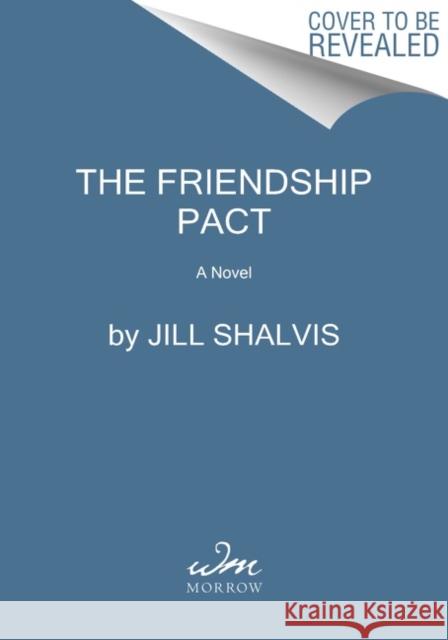 The Friendship Pact Jill Shalvis 9780063095465 HarperCollins - książka