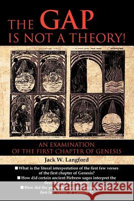 The Gap Is Not a Theory! Jack W. Langford 9781465399489 Xlibris Corporation - książka