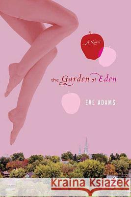 The Garden of Eden Eve Adams 9780312323646 St. Martin's Griffin - książka