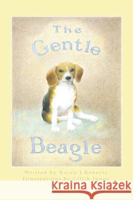 The Gentle Beagle Karen J. Roberts 9781484147030 Createspace - książka