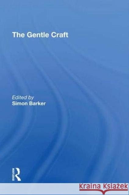 The Gentle Craft: By Thomas Deloney Simon Barker 9781138621015 Routledge - książka