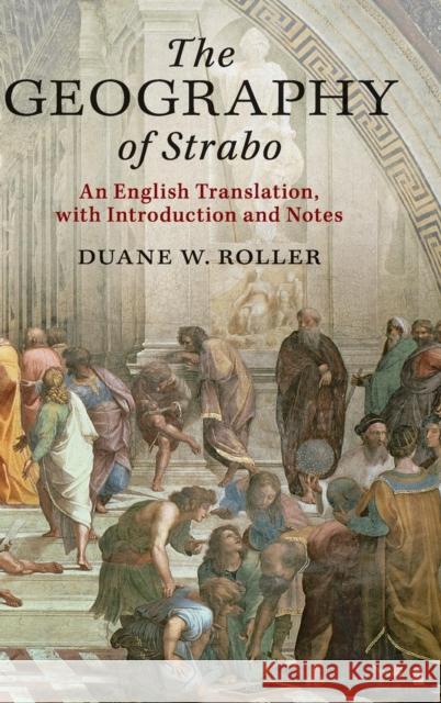 The Geography of Strabo: An English Translation, with Introduction and Notes Roller, Duane W. 9781107038257 CAMBRIDGE UNIVERSITY PRESS - książka