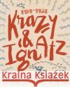 The George Herriman Library: Krazy & Ignatz 1919-1921 George Herriman Bill Blackbeard 9781683963677 Fantagraphics Books