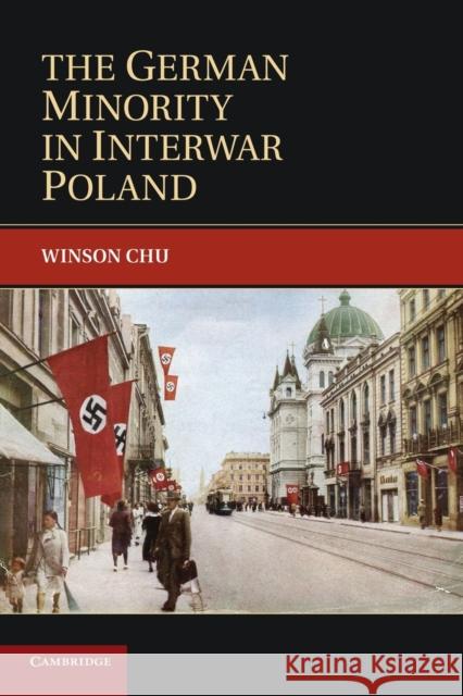 The German Minority in Interwar Poland Winson Chu 9781107634626 Cambridge University Press - książka