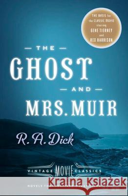 The Ghost and Mrs. Muir: Vintage Movie Classics R. A. Dick 9780804173483 Vintage Books - książka