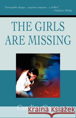The Girls Are Missing Caroline Crane 9780595200610 Mystery Writers of America Presents - książka