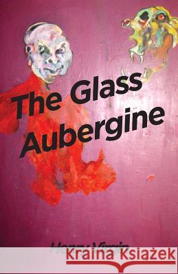 The Glass Aubergine: A selection of poems 1990 - 2012 Virgin, Henry 9781481863643 Createspace - książka