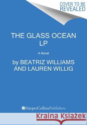 The Glass Ocean Beatriz Williams Lauren Willig Karen White 9780062859488 HarperLuxe - książka