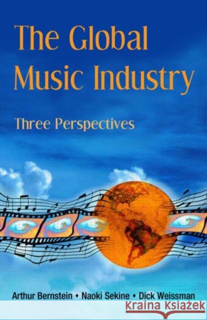 The Global Music Industry: Three Perspectives Bernstein, Arthur 9780415975803 Routledge - książka
