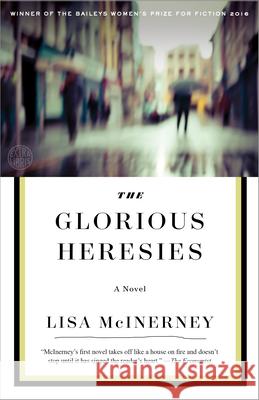 The Glorious Heresies Lisa McInerney 9780804189071 Tim Duggan Books - książka