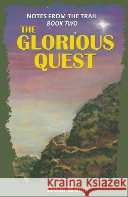 The Glorious Quest David Barol 9780991455928 Bala House Publishing - książka