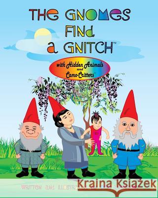 THE GNOMES FIND A GNITCH with Hidden Animals and Camo-Critters Dee Anderson, Dee Anderson 9780988371064 Tott Books - książka