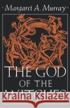 The God of the Witches Margaret Murray 9780195012705 Oxford University Press
