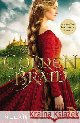 The Golden Braid Melanie Dickerson 9780718026264 Thomas Nelson - książka