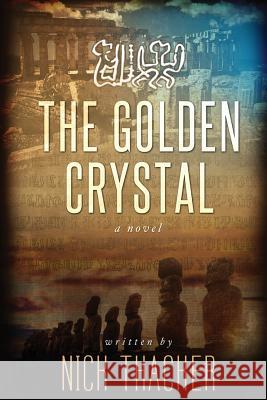 The Golden Crystal Nick Thacker 9781304346049 Nick Thacker - książka