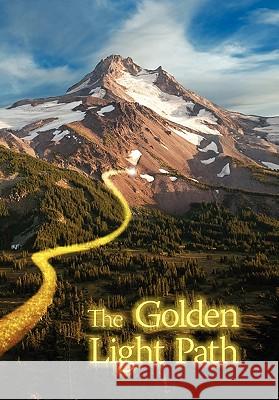 The Golden Light Path Adam Ray 9781453511404 Xlibris Corporation - książka
