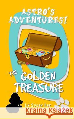 The Golden Treasure - Astro's Adventures Pocket Edition Susan Say 9781539862062 Createspace Independent Publishing Platform - książka