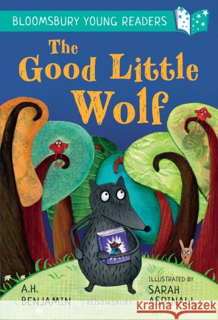 The Good Little Wolf: A Bloomsbury Young Reader: Turquoise Book Band A.H. Benjamin 9781472970732 Bloomsbury Publishing PLC - książka