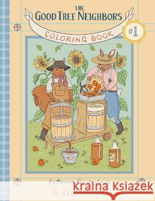 The Good Tree Neighbors Coloring Book: A Coloring Adventure Katherine Lewis Robert Massey  9781954954014 Ingrid Press - książka