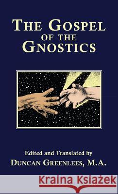 The Gospel of The Gnostics Duncan, Greenlees, Duncan, Greenlees 9781585095018 Book Tree,US - książka