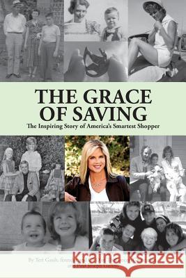 The Grace of Saving: The Inspiring Story of America's Smartest Shopper Teri Gault Paul Joseph Gulino 9781492203575 Createspace - książka