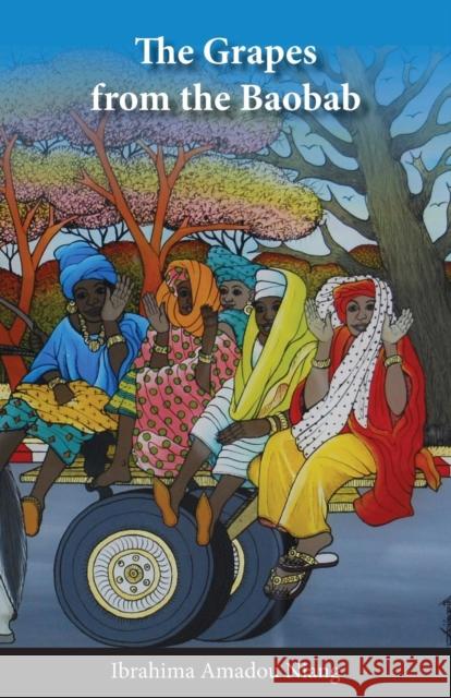 The Grapes from the Baobab Ibrahima Amadou Niang, Ariane Baer-Harper 9782359260694 Amalion Publishing - książka