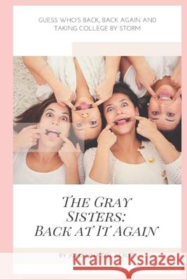 The Gray Sisters: Back At It Again Johanna Delacruz 9781694850393 Independently Published - książka