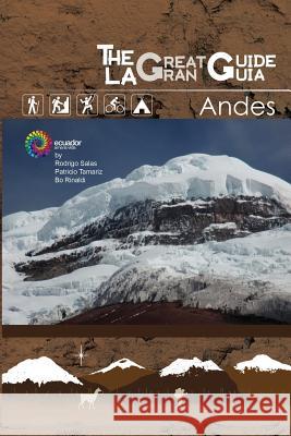 The Great Guide Andes Rodrigo Salas Carla Viera Patricio Tamariz 9781516803088 Createspace - książka