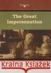 The Great Impersonation E. Phillips Oppenheim 9781644391952 Indoeuropeanpublishing.com