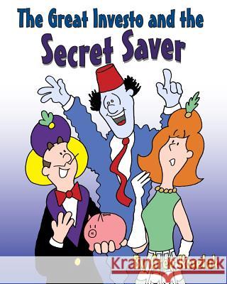 The Great Investo and the Secret Saver Greg Koseluk 9781495429903 Createspace - książka