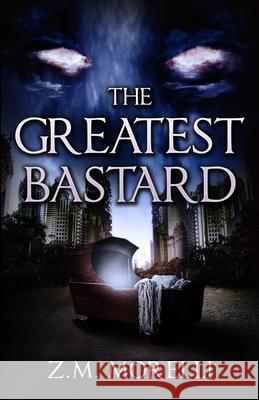 The Greatest Bastard Z. M. Morelli 9781535617550 Christian Morelli - książka
