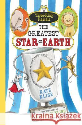 The Greatest Star on Earth Kate Klise M. Sarah Klise 9781616204525 Algonquin Books of Chapel Hill - książka