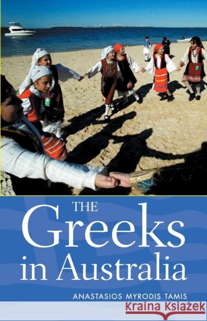The Greeks in Australia Anastasios Tamis (La Trobe University, Victoria) 9780521547437 Cambridge University Press - książka