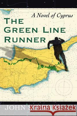 The Green Line Runner: A Novel of Cyprus John Stewart 9781476672175 McFarland & Company - książka