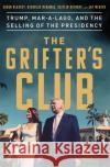 The Grifter's Club: Trump, Mar-a-Lago, and the Selling of the Presidency Jay Weaver 9781529362695 Hodder & Stoughton