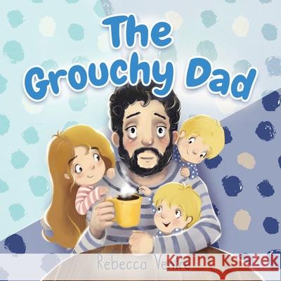 The Grouchy Dad Rebecca Ventre, Darya Shchegoleva, Abby Meaux Conques 9781735336824 Head of the Table - książka