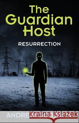 The Guardian Host: Resurrection Andrew Goodwin 9781478774341 Outskirts Press - książka