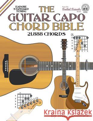 The Guitar Capo Chord Bible: EADGBE Standard Tuning 21,888 Chords Richards, Tobe a. 9781912087624 Cabot Books - książka