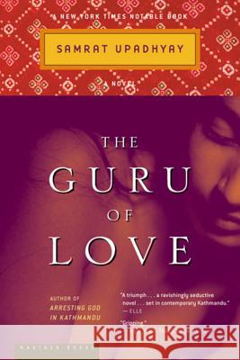 The Guru of Love Samrat Upadhyay 9780618382682 Mariner Books - książka