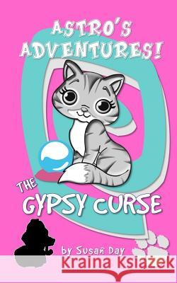 The Gypsy Curse - Astro's Adventures Pocket Edition Susan Day 9781540330611 Createspace Independent Publishing Platform - książka