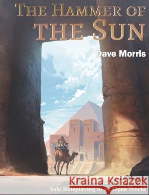 The Hammer of the Sun Dave Morris 9781909905382 Fabled Lands Publishing - książka