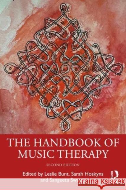 The Handbook of Music Therapy Leslie Bunt Sarah Hoskyns Sangeeta Swami 9781138846166 Routledge - książka