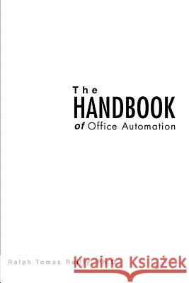 The Handbook of Office Automation Ralph T. Reilly 9780595306909 iUniverse - książka