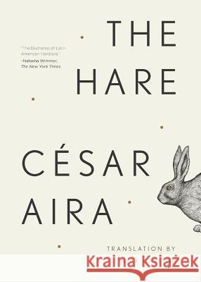 The Hare C. Sar Aira Nick Caistor 9780811220903 New Directions Publishing Corporation - książka