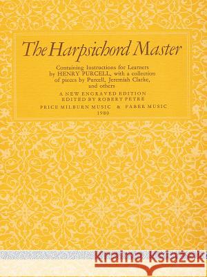 The Harpsichord Master Henry Purcell 9780571506019 Faber & Faber - książka
