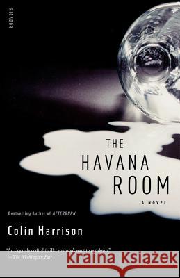 The Havana Room Colin Harrison 9780312427016 Picador USA - książka