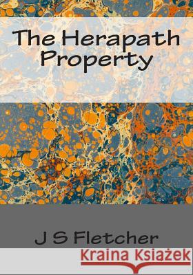 The Herapath Property J. S. Fletcher 9781514810262 Createspace - książka