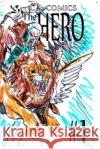 The Hero: #1 Rodrigues, José L. F. 9781388454982 Blurb